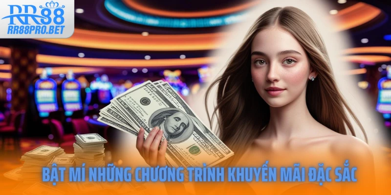 Bật mí những chương trình khuyến mãi đặc sắc