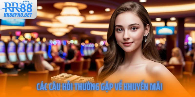 Các câu hỏi thường gặp về khuyến mãi
