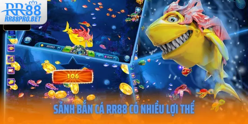 Sảnh bắn cá RR88 có nhiều lợi thế